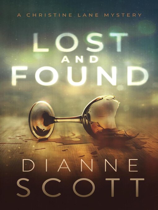 Title details for Lost and Found by Dianne Scott - Wait list